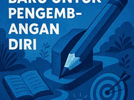Mengasah Keterampilan Baru untuk Pengembangan Diri